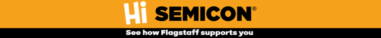 Hi SEMICON. See how Flagstaff supports you.